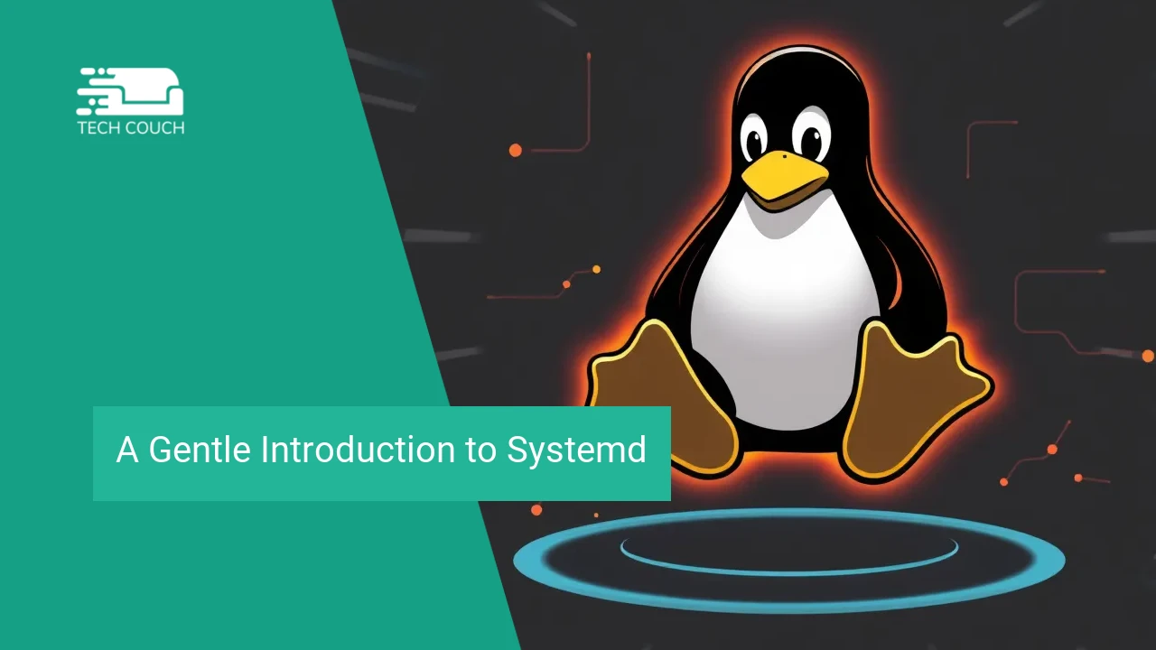 A gentle introduction to systemd