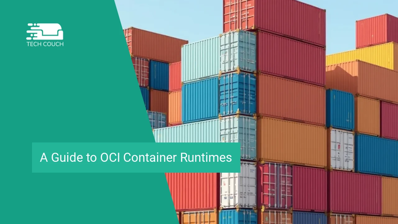 A guide to OCI container runtimes