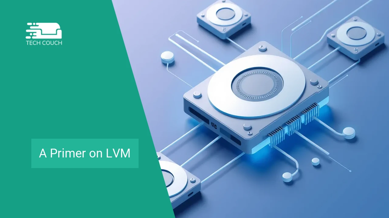 A primer on LVM