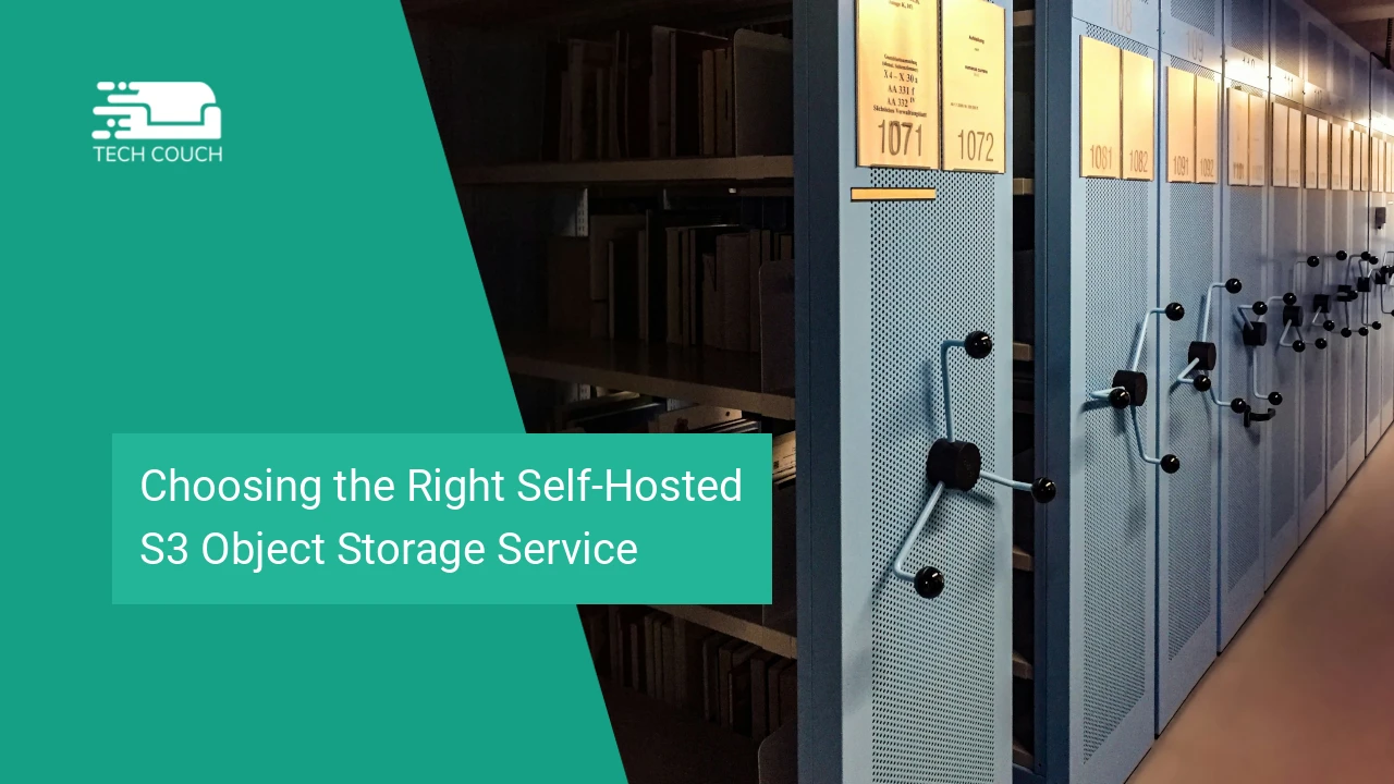 Choosing the right self-hosted S3 object storage service