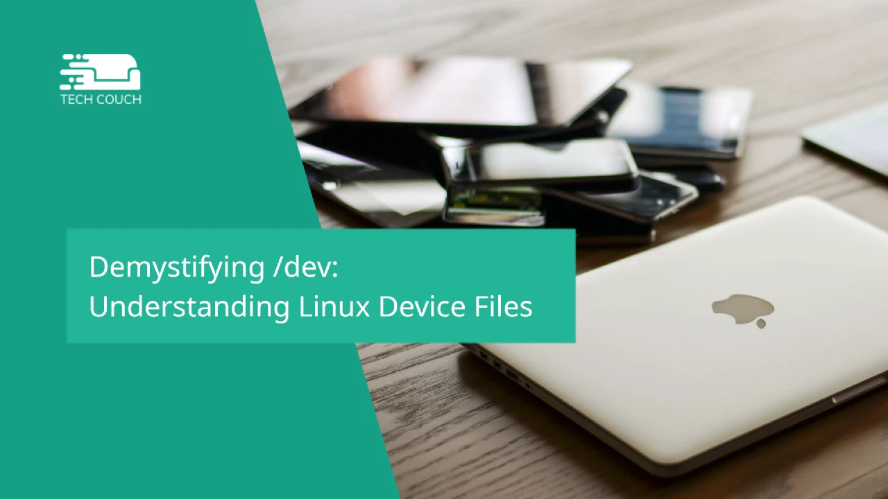 Demystifying /dev: Understanding Linux Device Files
