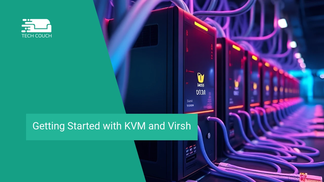 Getting started with KVM and virsh