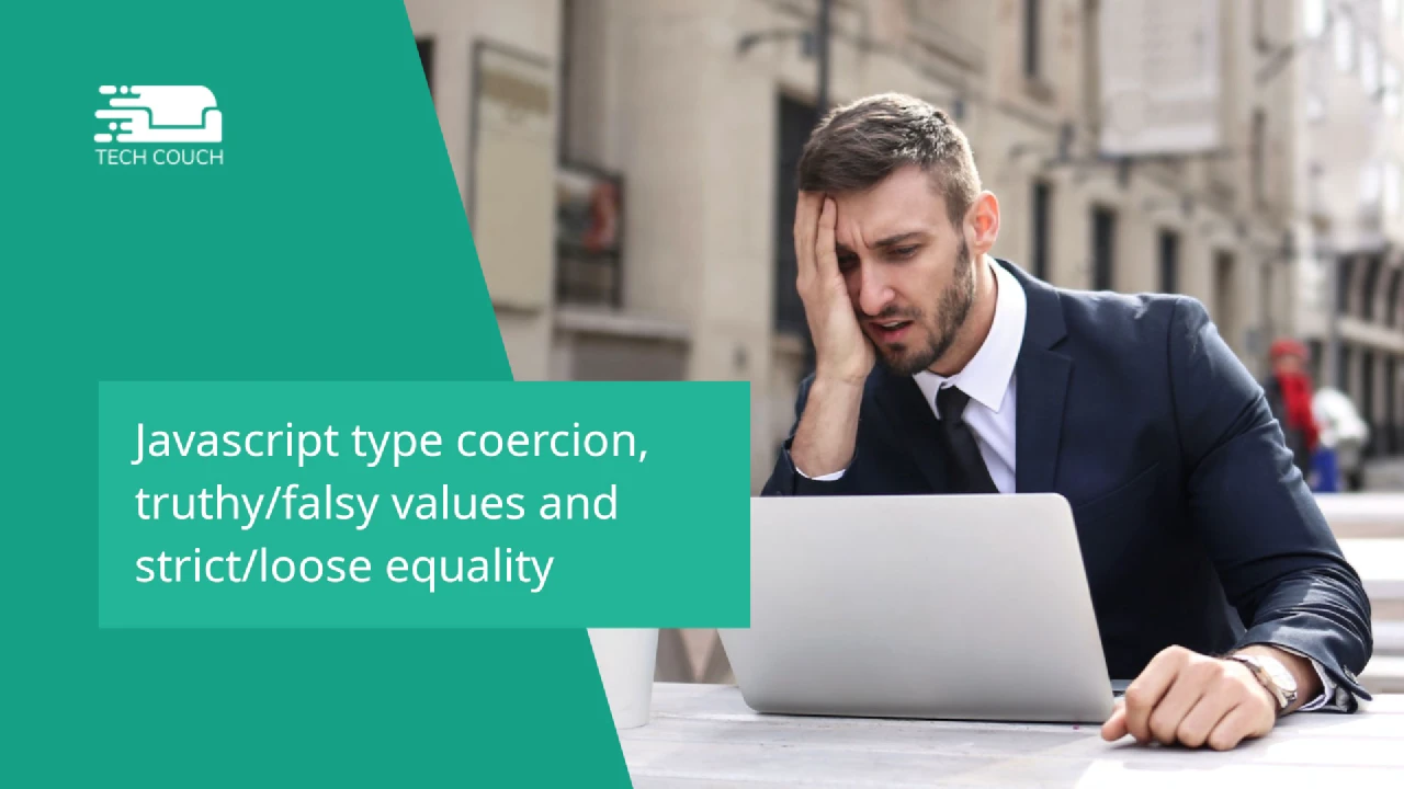 Javascript type coercion, truthy/falsy values and strict/loose equality