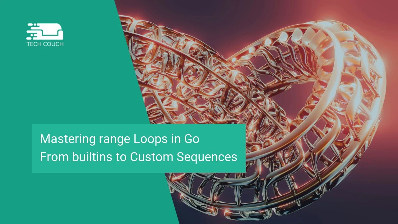 Mastering range loops in go