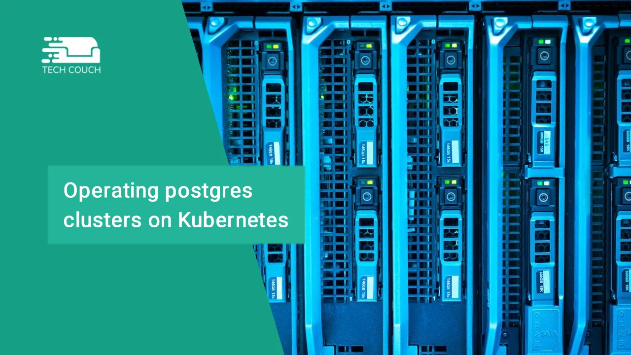Operating postgres clusters on Kubernetes