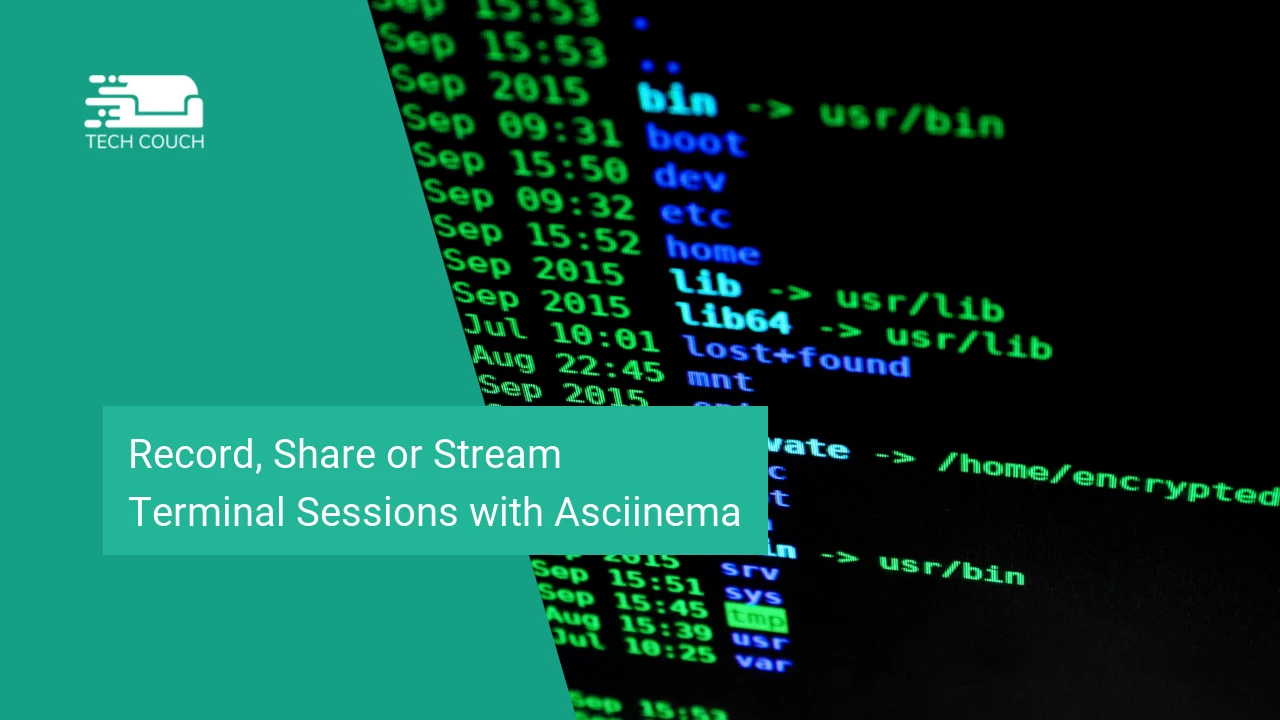 Record, share or stream terminal sessions with asciinema