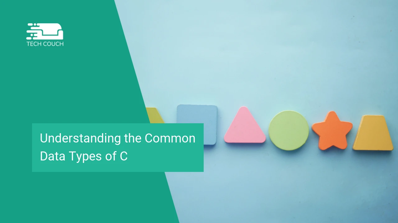 Understanding the common data types of C