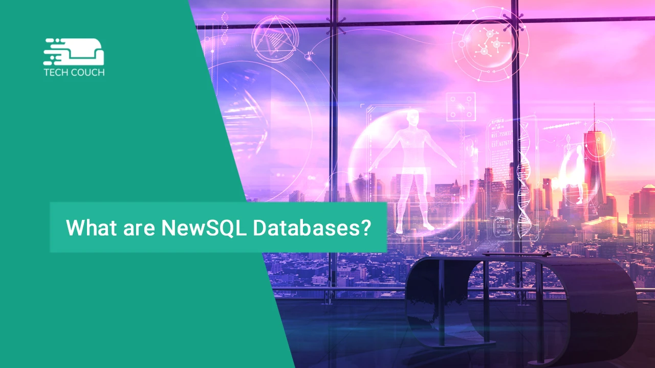 What are NewSQL Databases?