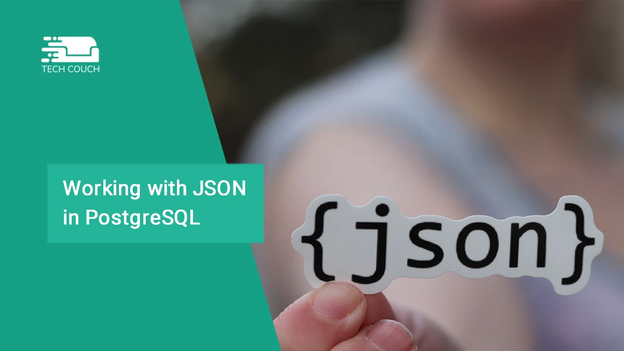 Working with JSON in PostgreSQL